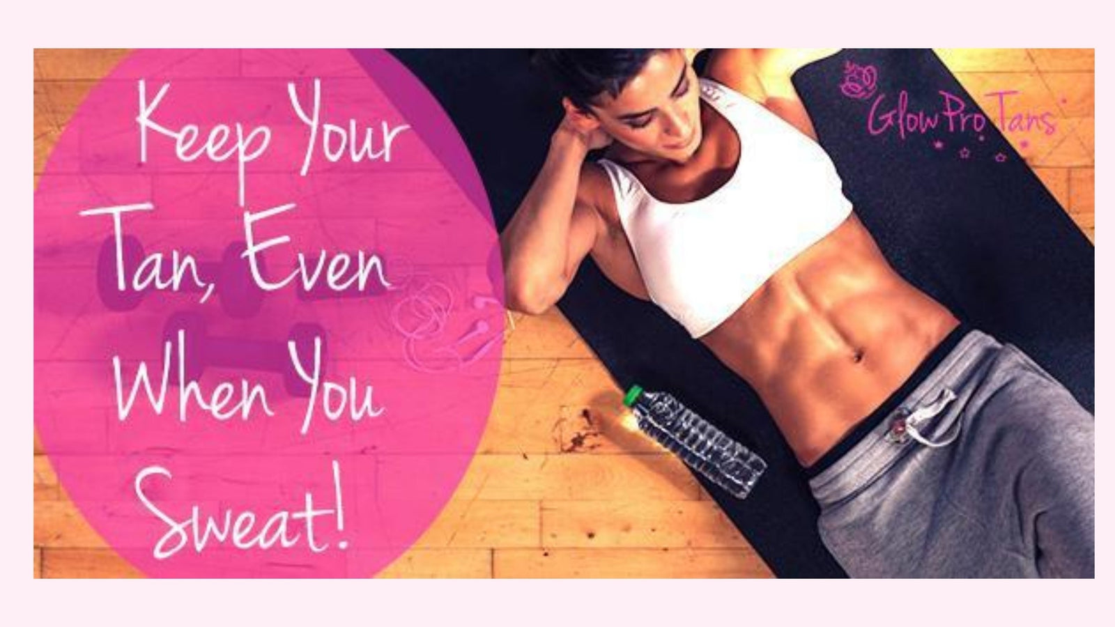 Tanned and Toned: 5 Tricks to Help You Keep Your Self-Tan Through the Sweaty Workouts